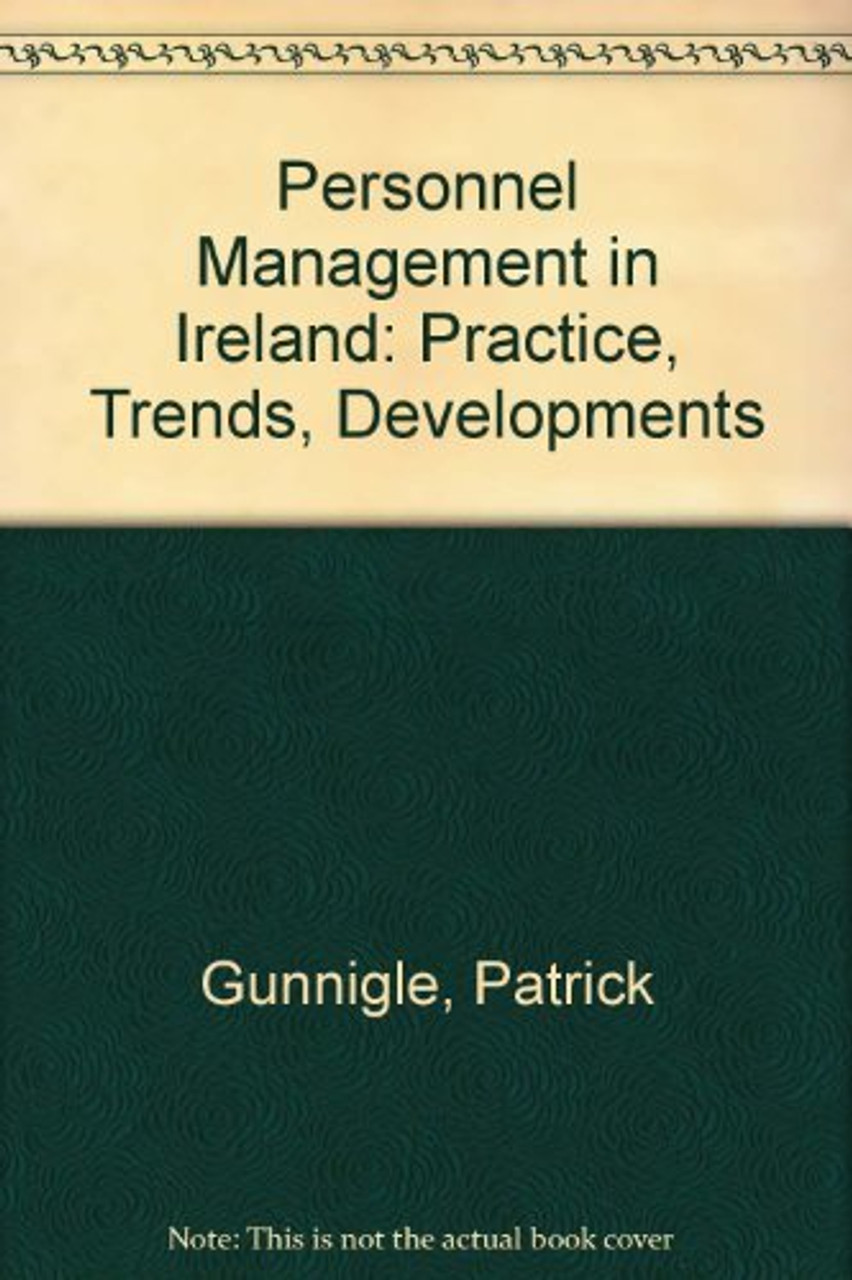 Patrick Gunnigle ,  Patrick Flood / Personnel Management in Ireland: Practice, Trends and Development (Large Paperback)