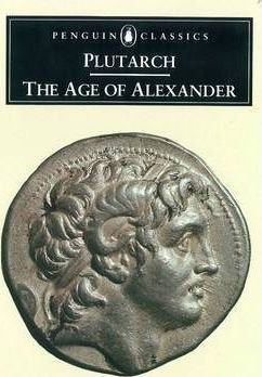 Plutarch / The Age of Alexander