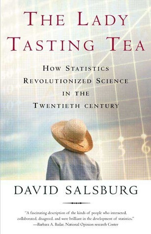 David Salsburg / The Lady Tasting Tea: How Statistics Revolutionized Science in the Twentieth Century (Large Paperback)