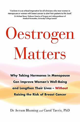 Avrum Bluming , Carol Tavris / Oestrogen Matters (Large Paperback)