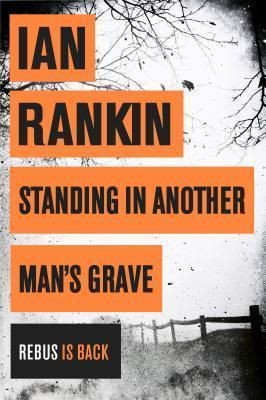 Ian Rankin / Standing in Another Man's Grave (Hardback)
