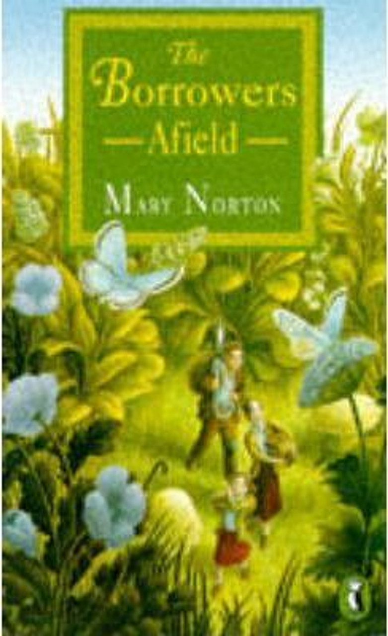 Mary Norton / The Borrowers Afield