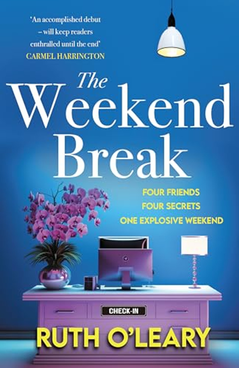 Ruth O'Leary / The Weekend Break  (Large Paperback) Ruth O'Leary / The Weekend Break  (Large Paperback)