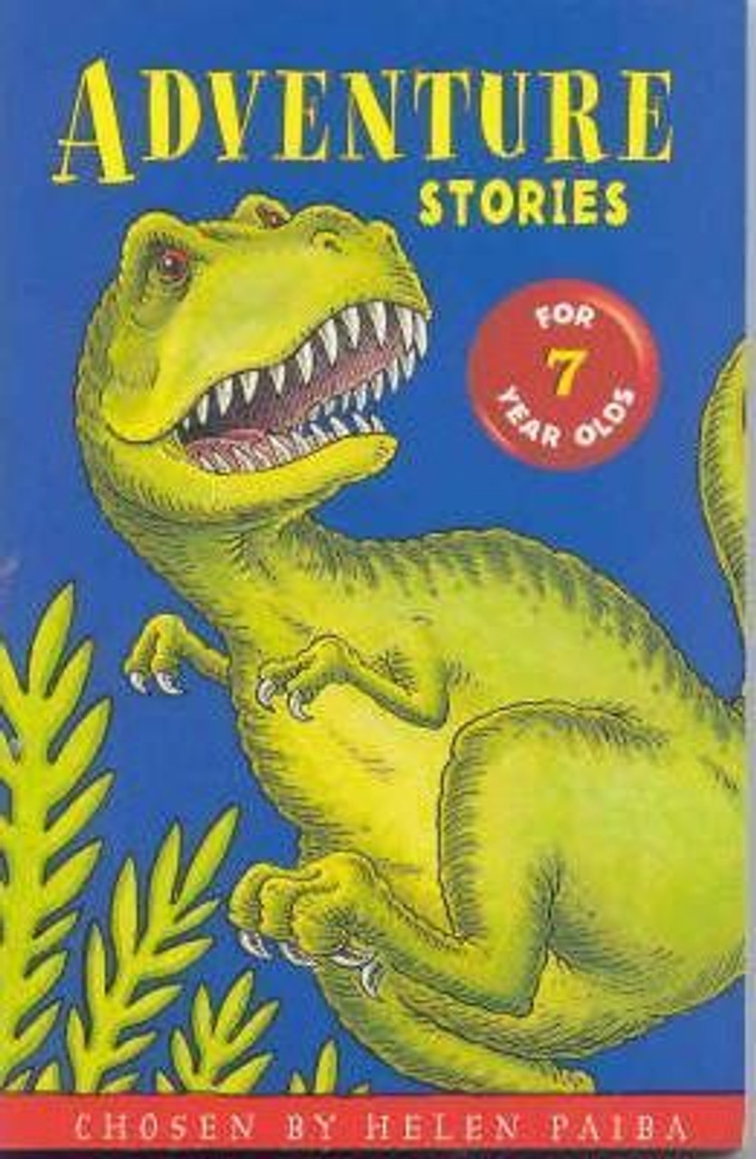 Helen Paiba / Adventure Stories for 7 Year Olds Helen Paiba / Adventure Stories for 7 Year Olds