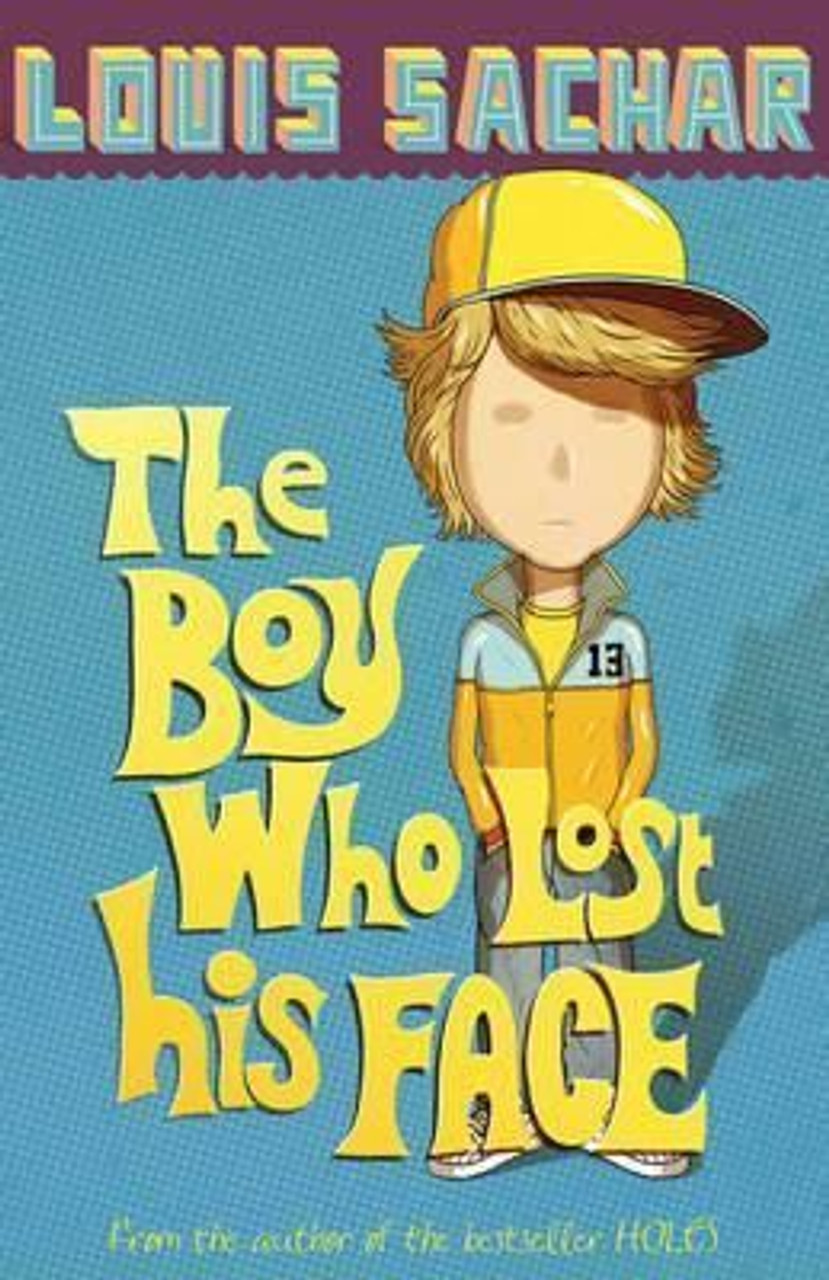 Louis Sachar / The Boy Who Lost His Face