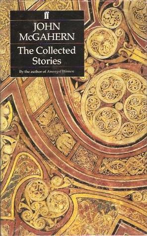 John McGahern / The Collected Stories (Hardback)