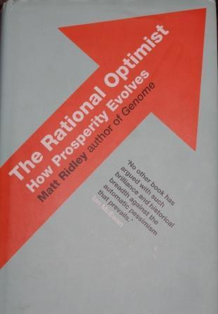 Matt Ridley / The Rational Optimist: How Prosperity Evolves (Hardback)