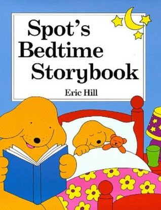 Eric Hill / Spot's Bedtime Storybook (Hardback)