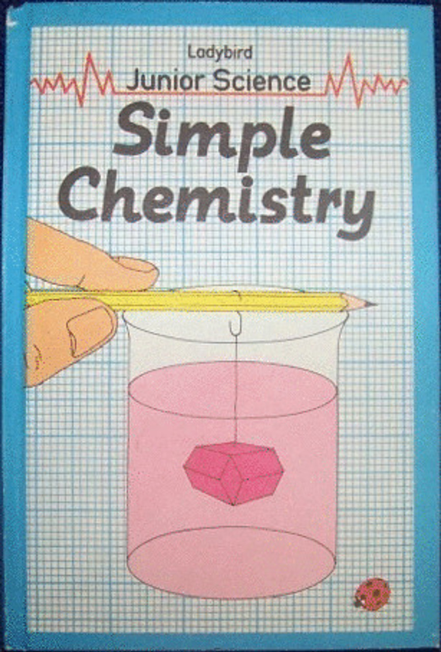 Ladybird Science / Simple Chemistry Ladybird Science / Simple Chemistry
