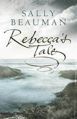 Sally Beauman / Rebecca's Tale (Hardback)