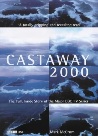 Mark McCrum / Castaway 2000: The Full, Inside Story of the Major BBC TV Series (Hardback)
