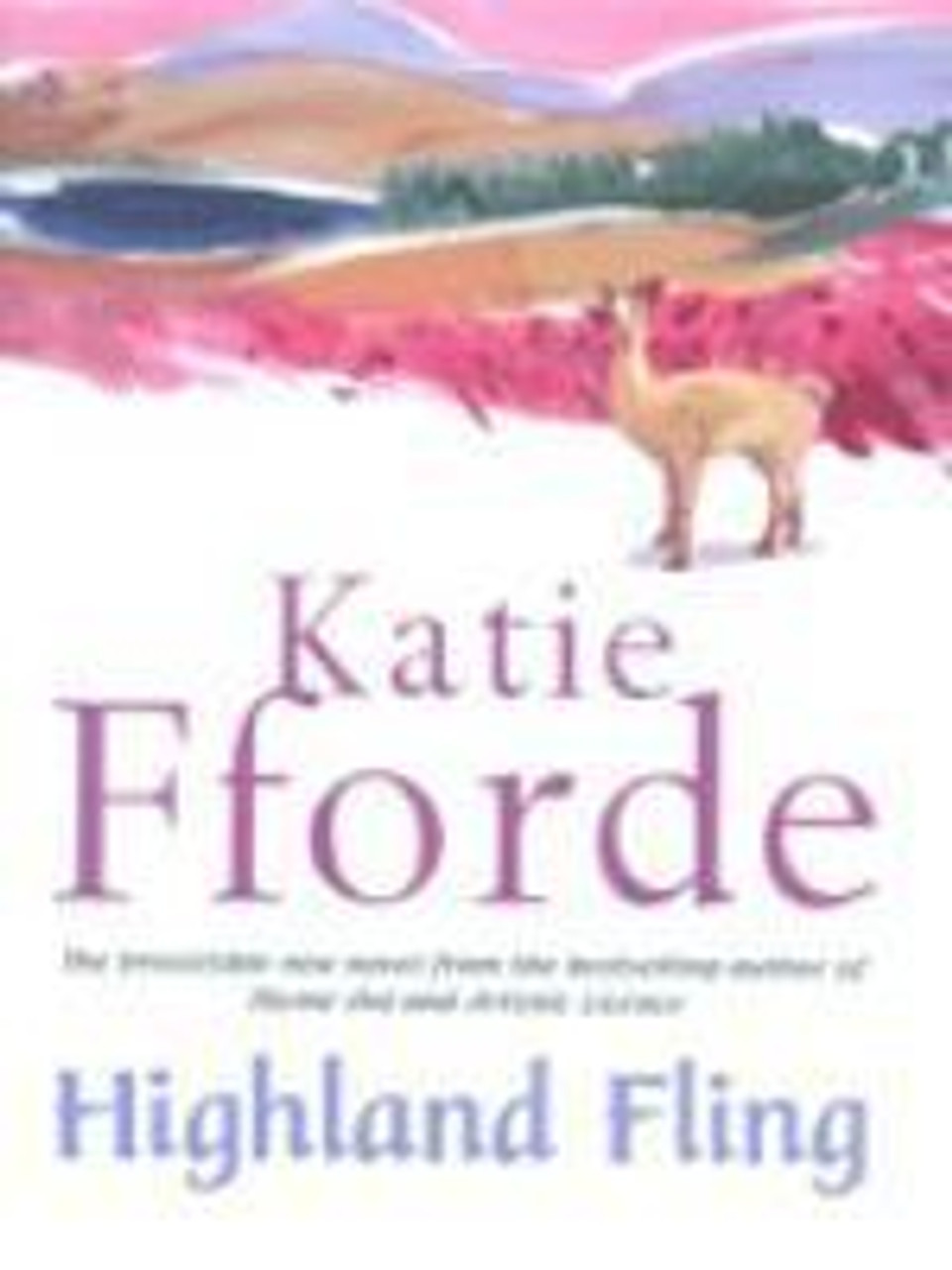 Katie Fforde / Highland Fling (Hardback) Katie Fforde / Highland Fling (Hardback)