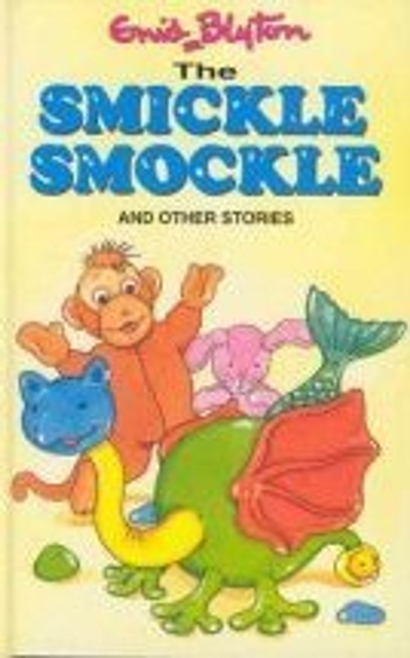 Enid Blyton / The Smickle Smockle And Other Stories (Hardback)