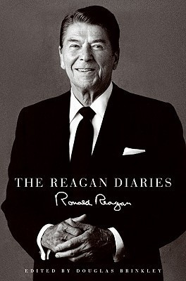 Ronald Reagan / The Reagan Diaries (Hardback)