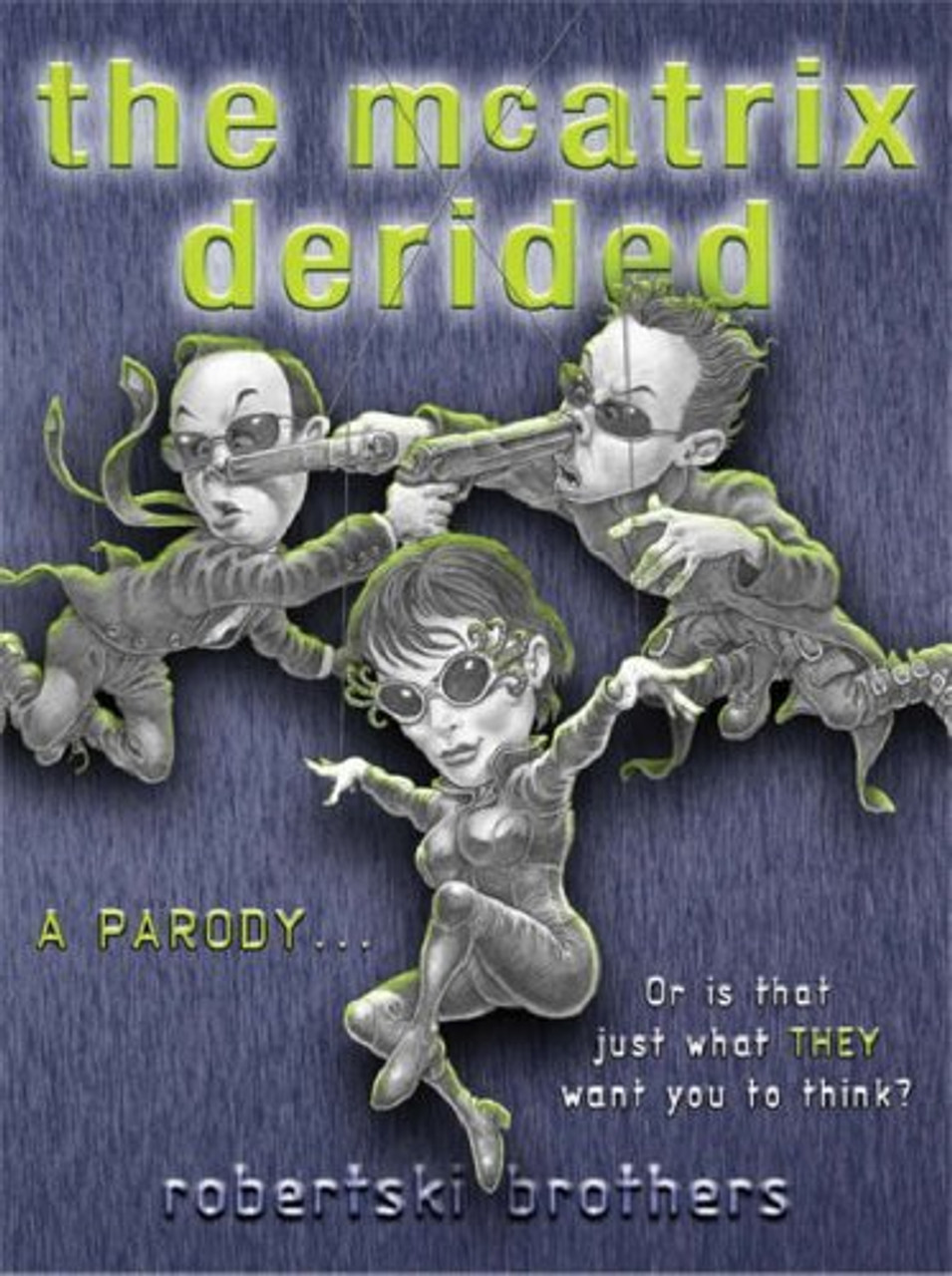 Robertski Brothers / The McAtrix Derided (Hardback)
