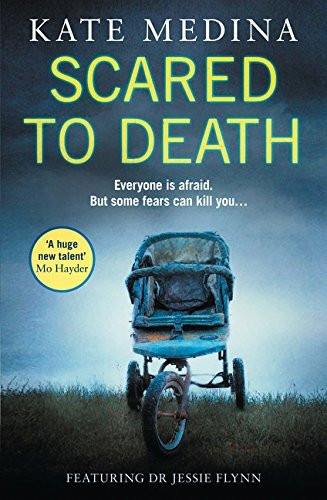 Kate Medina /  Scared to Death (Hardback) ( A Jessie Flynn Novel - Book 2)