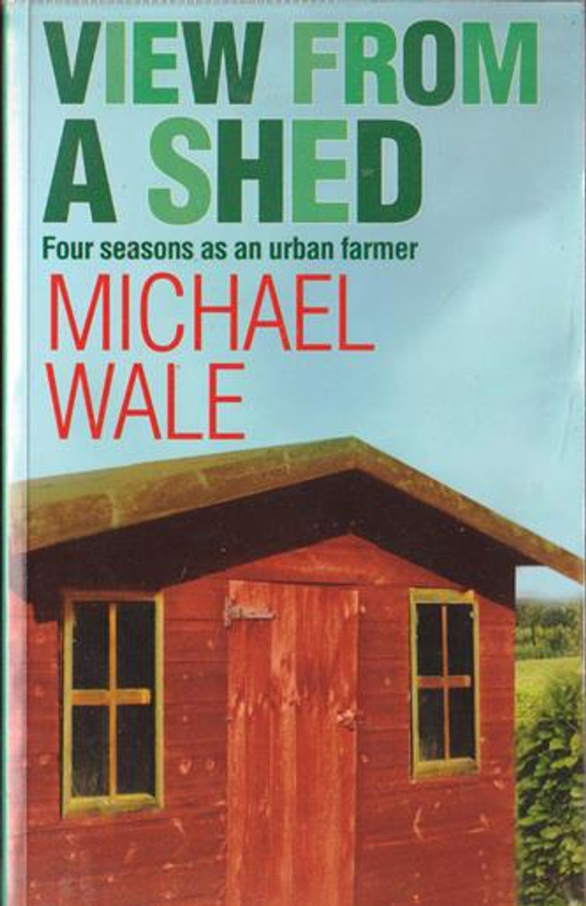 Michael Wale / View From A Shed (Large Print) (Large Paperback)