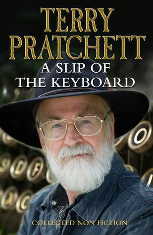 Terry Pratchett / A Slip of the Keyboard : Collected Non-Fiction (Hardback)