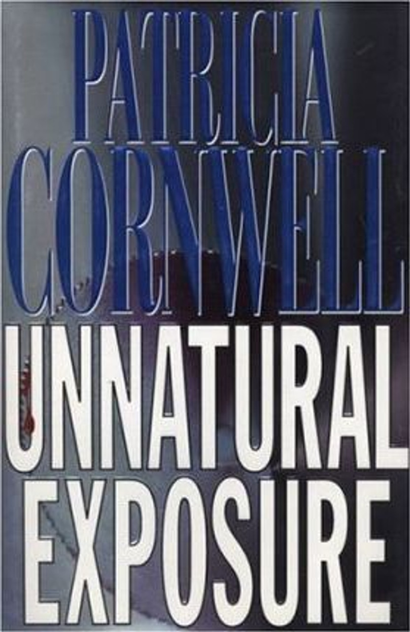 Patricia Cornwell / Unnatural Exposure (Hardback)