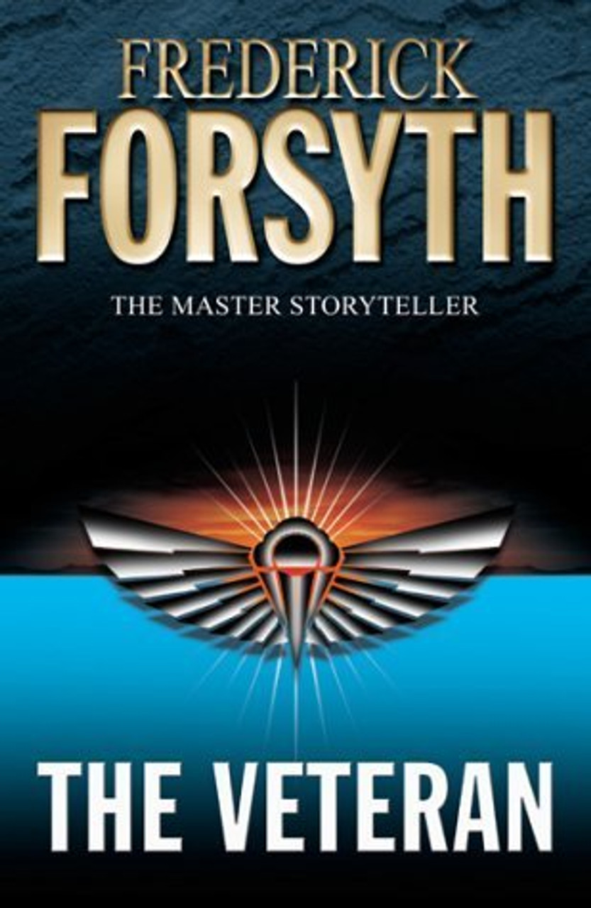 Frederick Forsyth / The Veteran and other stories (Hardback)