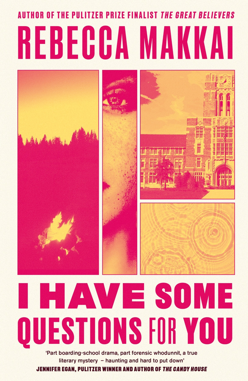 Rebecca Makkai / I Have Some Questions for You (Hardback)