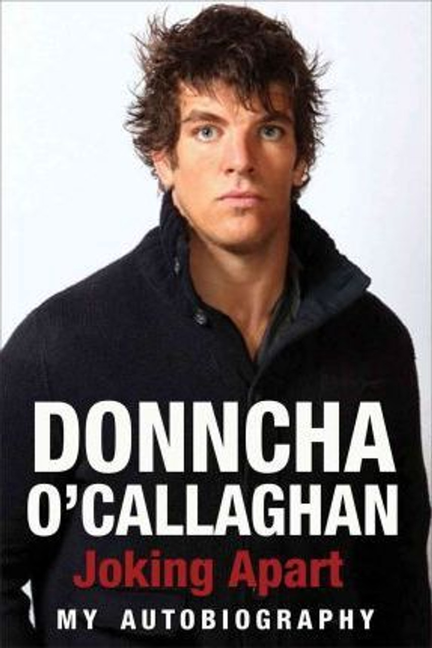 Donncha O'Callaghan / Joking Apart : My Autobiography(Hardback)