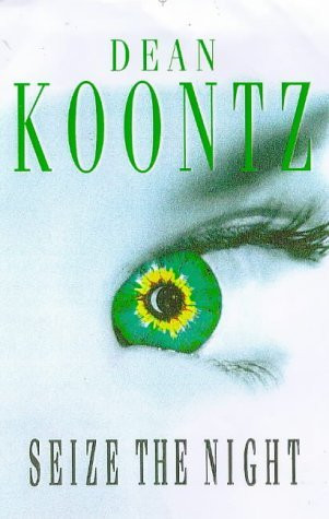 Dean Koontz / Seize The Night (Hardback)