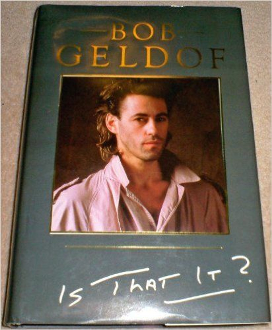 Bob Geldof / Is That It? (Hardback)