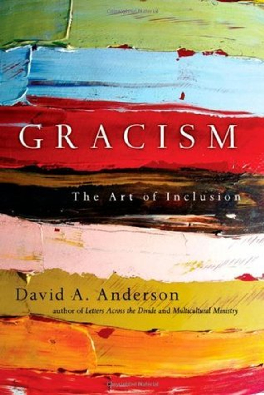 David A. Anderson / Gracism: The Art of Inclusion (Hardback)