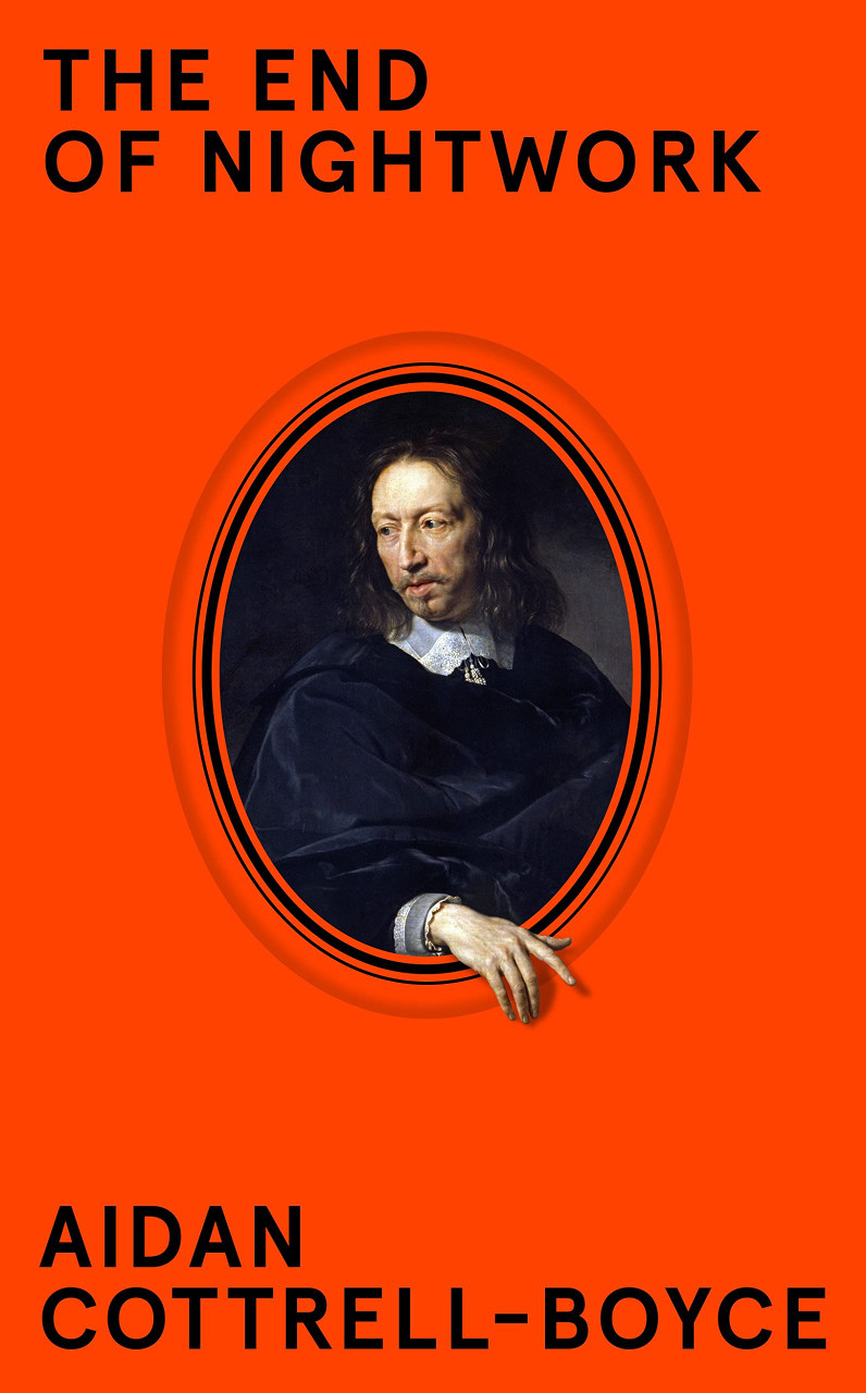 Aidan Cottrell-Boyce / The End of Nightwork (Hardback)