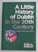 Museum of Dublin / A Little History of Dublin in the 20th Century