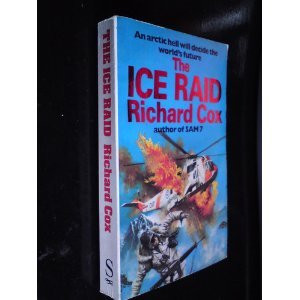 Richard Hubert Francis Cox / The Ice Raid