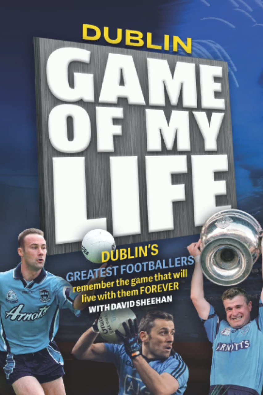 David Sheehan / Dublin  - Game of my Life (Large Paperback)