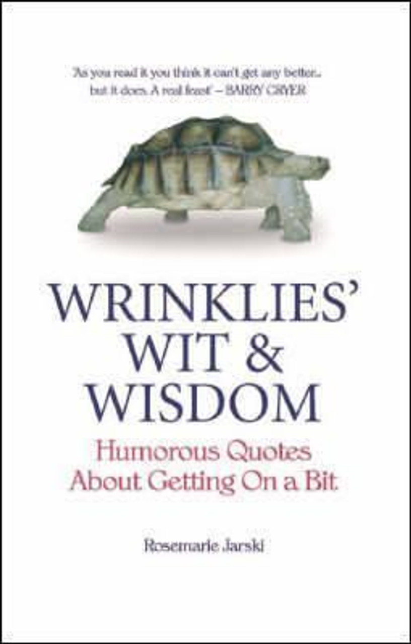Rosemarie Jarski / Wrinklies' Wit and Wisdom: Humorous Quotes from the Elderly (Hardback)