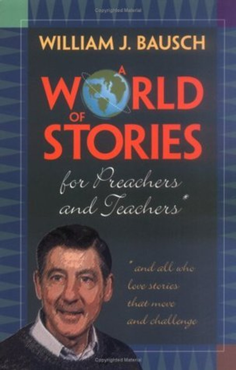 William J. Bausch / A World of Stories for Preachers and Teachers: And All Who Love Stories That Move and Challenge (Large Paperback)