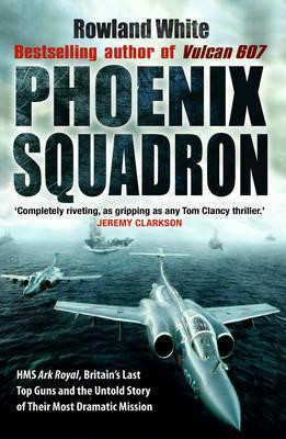 Rowland White / Phoenix Squadron (Hardback)