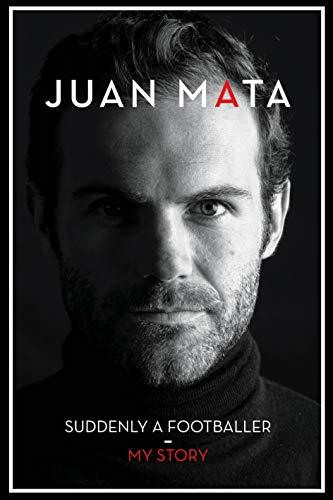 Juan Mata / Juan Mata Suddenly A Footballer My Story (Hardback)
