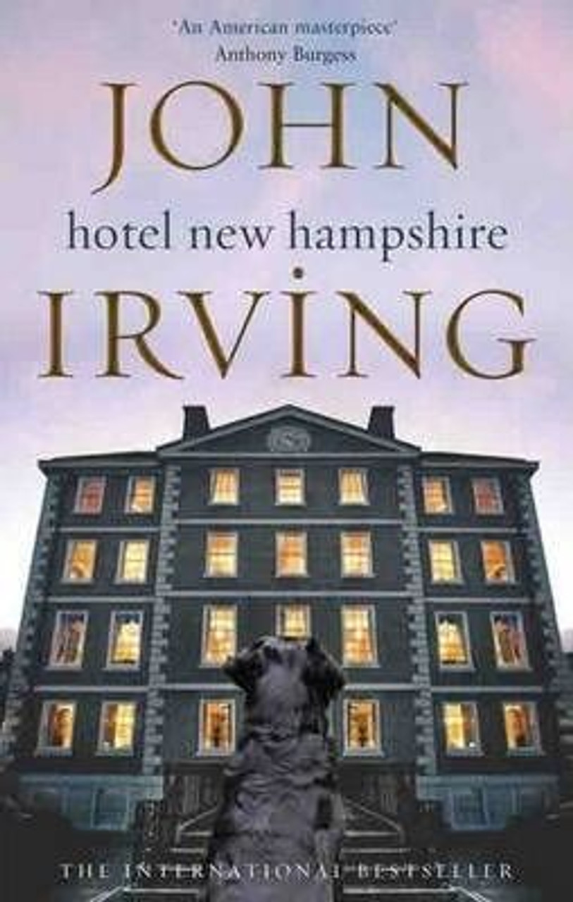 John Irving / The Hotel New Hampshire John Irving / The Hotel New Hampshire