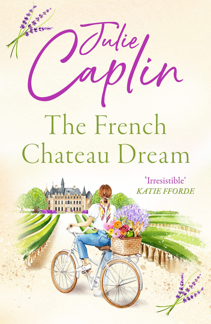 Caplin Julie / The French Chateau Dream (Romantic Escapes - Book 10)