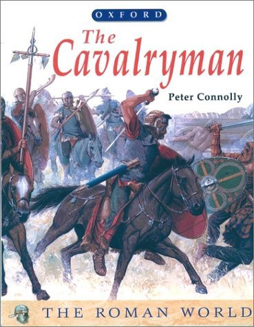 Peter Connolly / The Cavalryman (Children's Coffee Table book)