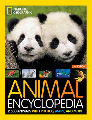 National Geographic Kids Animal Encyclopedia, 2nd Edition: 2,500 Animals with Photos, Maps, and More! (Children's Coffee Table book)