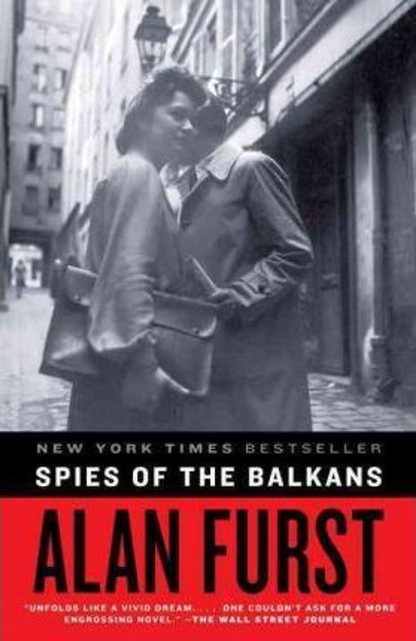 Alan Furst / Spies of the Balkans