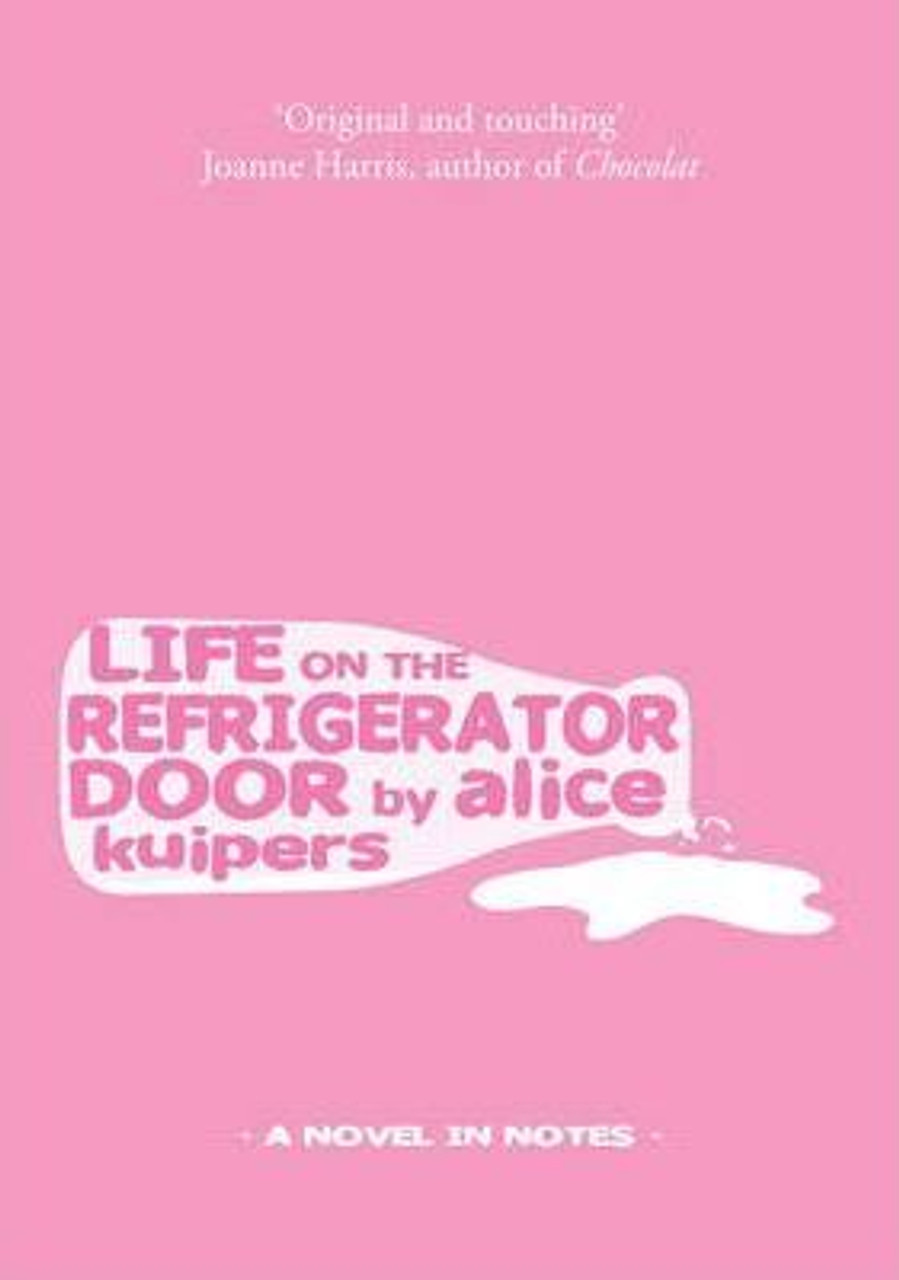 Alice Kuipers / Life on the Refrigerator Door (Hardback)