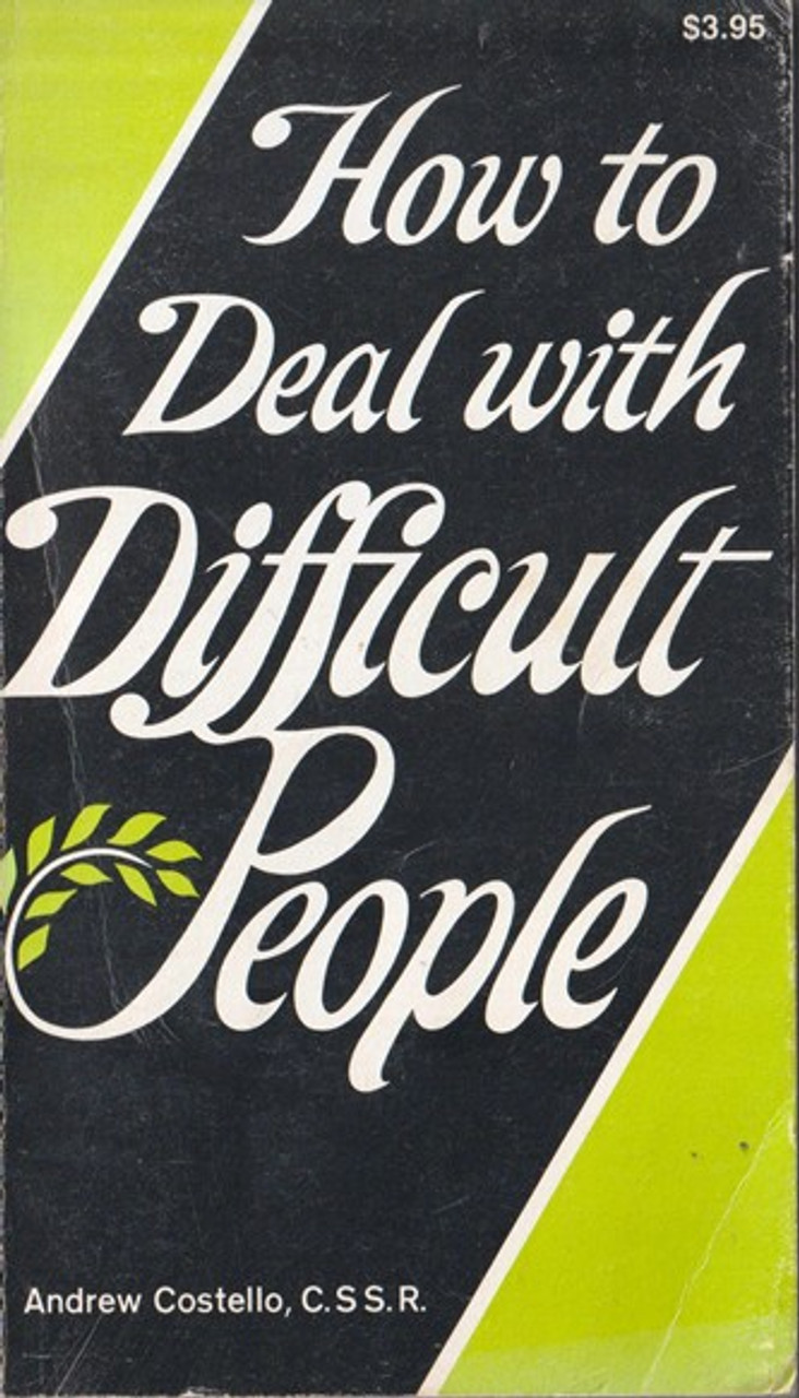 Andrew Costello, C.SS.R / How to Deal with Difficult People (Vintage Paperback) Andrew Costello, C.SS.R / How to Deal with Difficult People (Vintage Paperback)