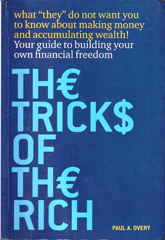 Paul A. Overy / The Tricks of The Rich (Large Paperback)