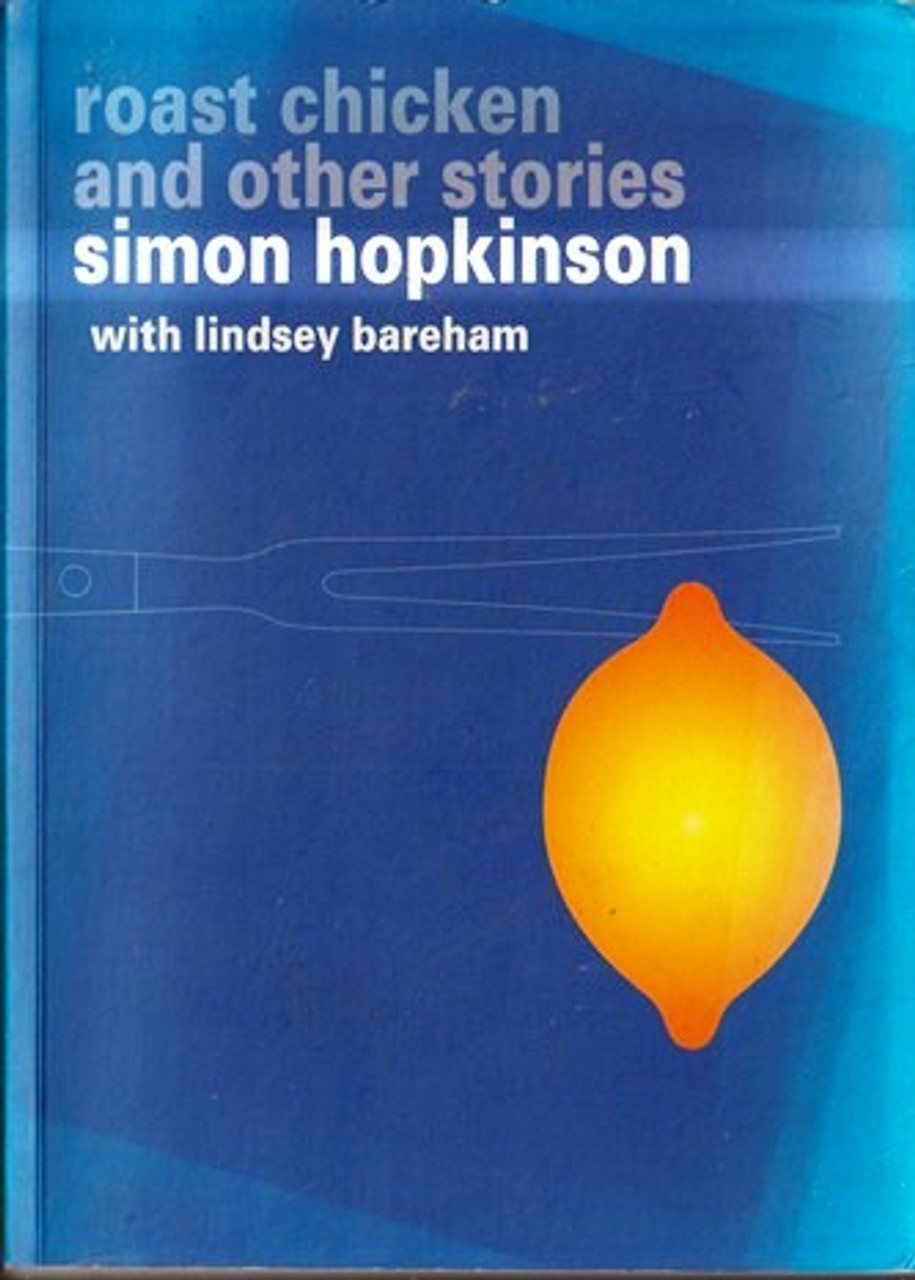 Simon Hopkinson / Roast Chicken and Other Stories (Large Paperback)
