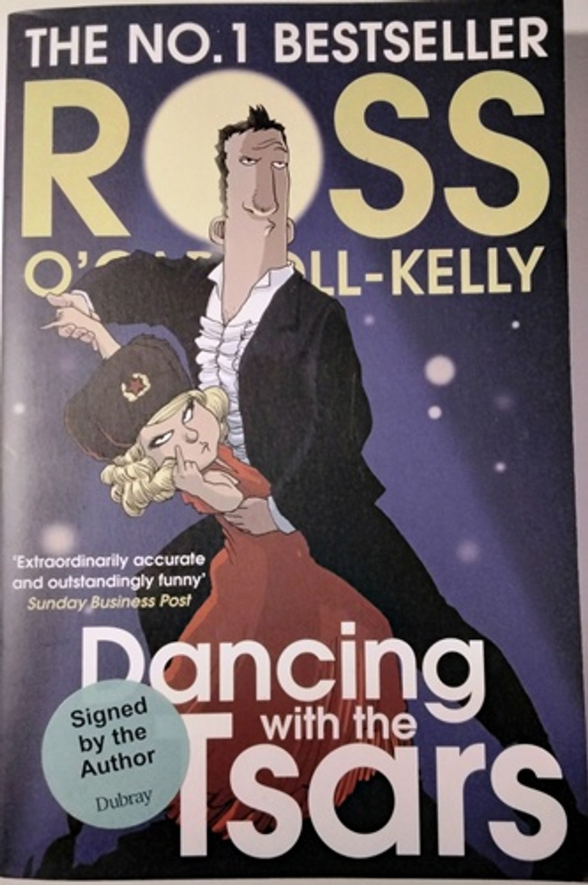 Ross O'Carroll-Kelly / Dancing wtih the Tsars (Signed by the Author) (Large Paperback)