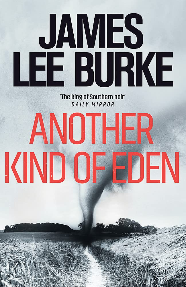 James Lee Burke / Another Kind of Eden (Holland Family Saga)