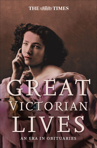 Ian Brunskill / Great Victorian Lives: An Era in Obituaries (Hardback)