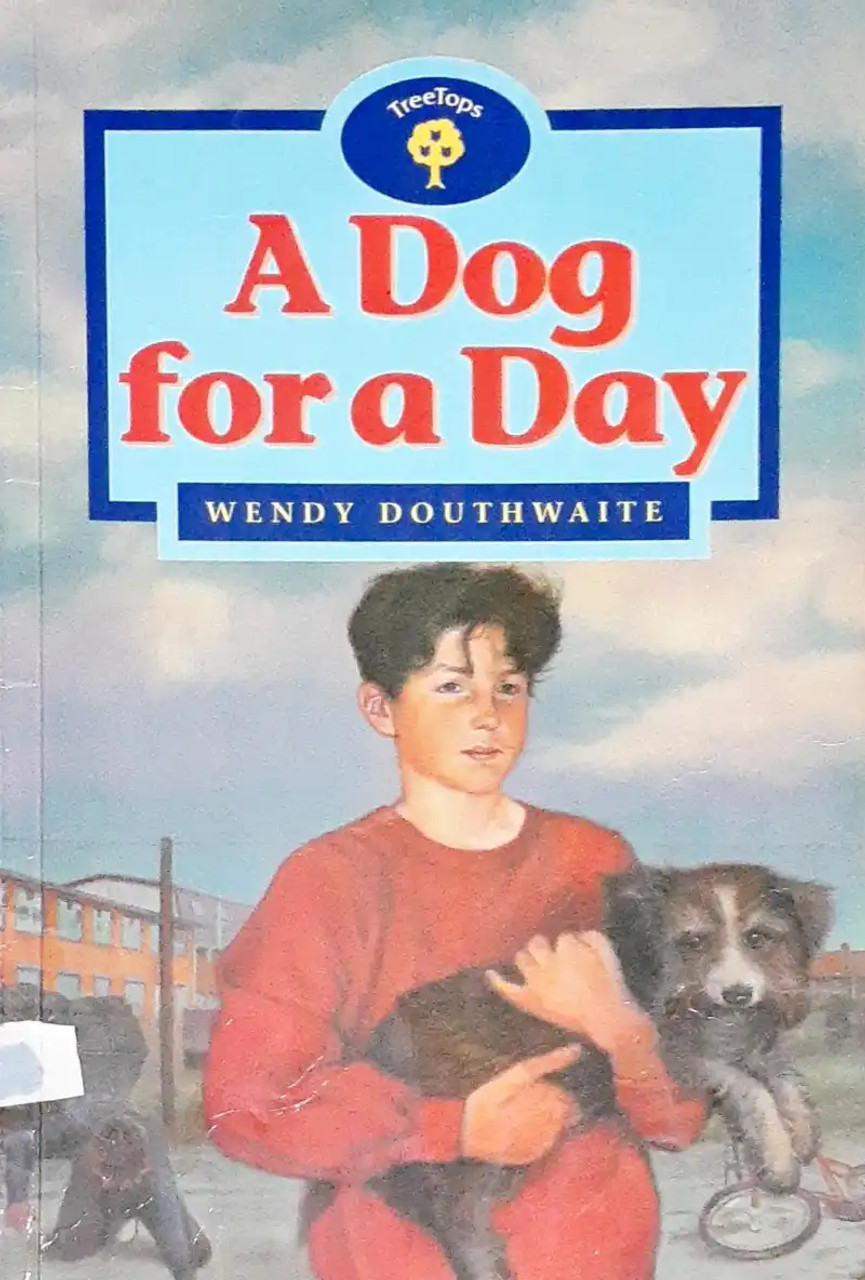 Wendy Douthwaite / A Dog for a Day (Treetops)